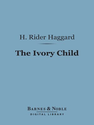 cover image of The Ivory Child (Barnes & Noble Digital Library)
